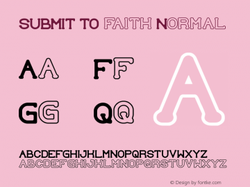 SUBMIT TO faith Normal Version 1.00 January 12, 2012, initial release Font Sample