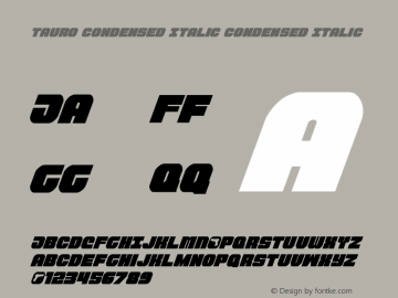 Tauro Condensed Italic Condensed Italic 001.100 Font Sample