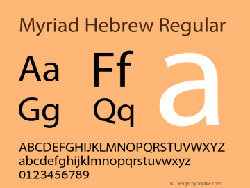 Myriad Hebrew Regular Version 1.039;PS 3.000;hotconv 1.0.68;makeotf.lib2.5.35818 Font Sample