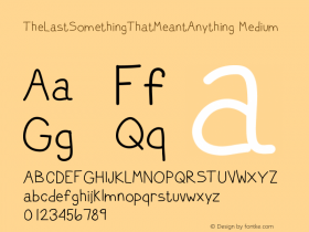 TheLastSomethingThatMeantAnything Medium Version 001.000 Font Sample