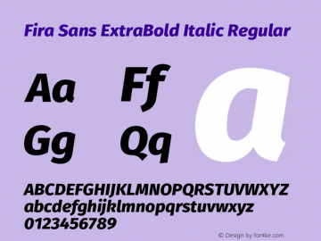 Fira Sans ExtraBold Italic Regular Version 3.106;PS 003.106;hotconv 1.0.70;makeotf.lib2.5.58329 Font Sample