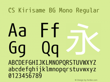 CS Kirisame BG Mono Regular Version 1.500;PS 001.005;hotconv 1.0.38 Font Sample