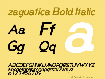 zaguatica Bold Italic Version 1.000;PS 001.001;hotconv 1.0.56 Font Sample