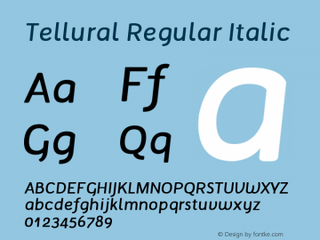 Tellural Regular Italic Version 1.1; 2012 Font Sample