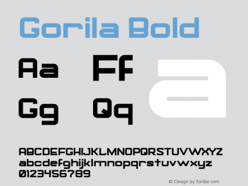 Gorila Bold Version 1.00 May 11, 2012, initial release Font Sample