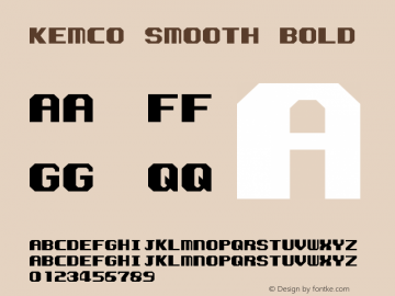 Kemco Smooth Bold v1 - 5/16/2012 Font Sample