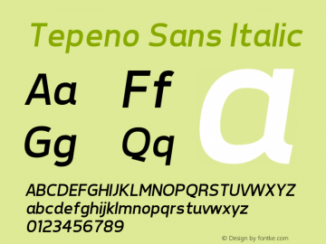 Tepeno Sans Italic v1.15 - 6/2/2012 Font Sample