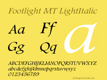 Footlight MT LightItalic Version 001.003 Font Sample