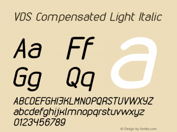 VDS Compensated Light Italic Version 1.000 2012 initial release Font Sample