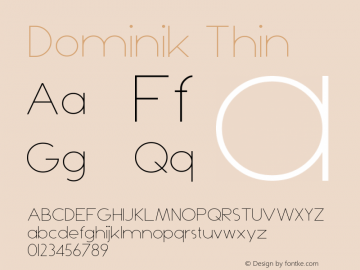 Dominik Thin Version 1.10 July 11, 2012, second release Font Sample