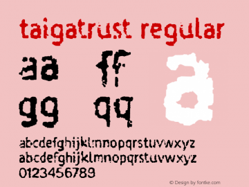 Taigatrust Regular Macromedia Fontographer 4.1.5 20.09.2005 Font Sample