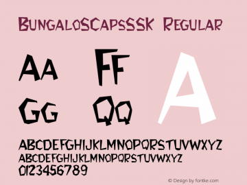 BungaloSCapsSSK Regular Macromedia Fontographer 4.1 8/11/95 Font Sample