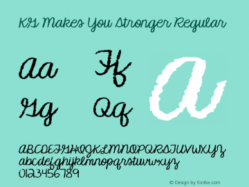 KG Makes You Stronger Regular Version 1.000 2012 initial release Font Sample