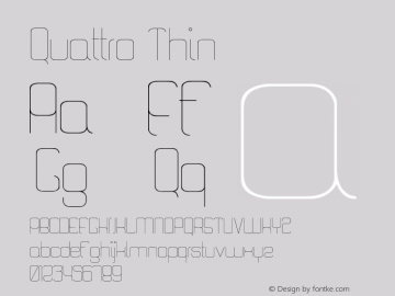 Quattro Thin Version 1.00 August 22, 2012, initial release Font Sample