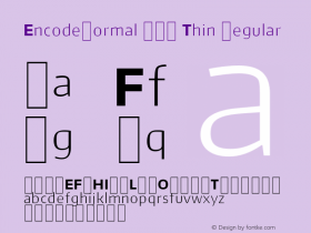 EncodeNormal 100 Thin Regular Version 0.000;PS (version unavailable);hotconv 1.0.57;makeotf.lib2.0.21895 Font Sample