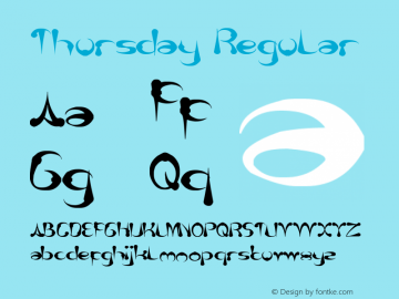 Thursday Regular Version 1.00 October 4, 2012, initial release Font Sample