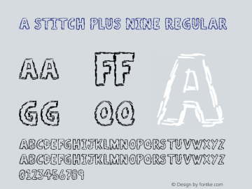 A Stitch Plus Nine Regular Version 1.00 October 8, 2012, initial release Font Sample