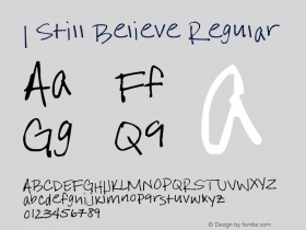I Still Believe Regular Version 1.00 October 13, 2012, initial release Font Sample