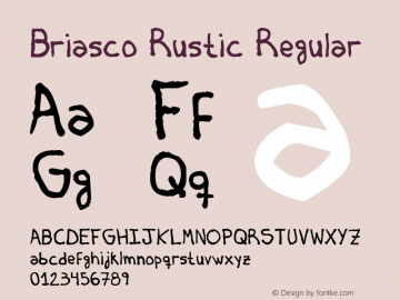 Briasco Rustic Regular Version 1.00 October 23, 2012, initial release Font Sample