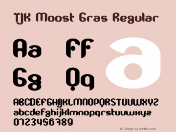 TJK Moost Gras Regular Version 1.000;PS 001.000;hotconv 1.0.70;makeotf.lib2.5.58329 Font Sample