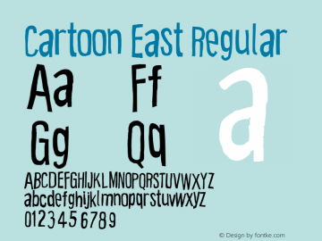 Cartoon East Regular Version 1.00 November 2, 2012, initial release Font Sample