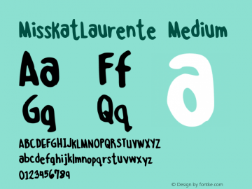 MissKatLaurente Medium Version 001.000 Font Sample