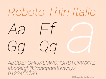 Roboto Thin Italic Version 2.001047; 2015 Font Sample