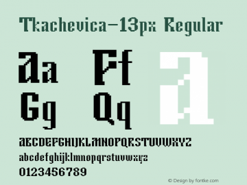 Tkachevica-13px Regular Version 1.000 2011 initial release Font Sample