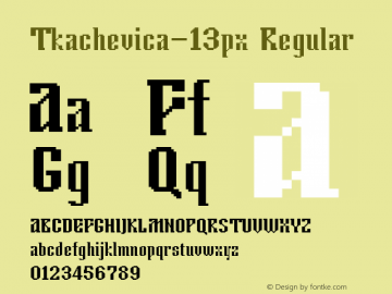 Tkachevica-13px Regular Version 1.000 2011 initial release Font Sample