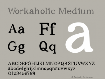 Workaholic Medium Version 001.000 Font Sample