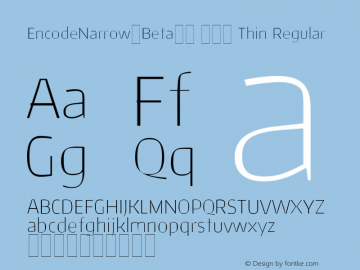 EncodeNarrow-Beta30 100 Thin Regular Version 0.000;PS (version unavailable);hotconv 1.0.70;makeotf.lib2.5.58329 DEVELOPMENT图片样张