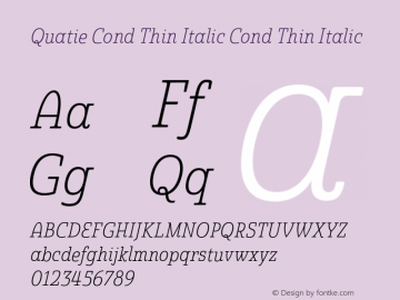 Quatie Cond Thin Italic Cond Thin Italic Version 1.000图片样张