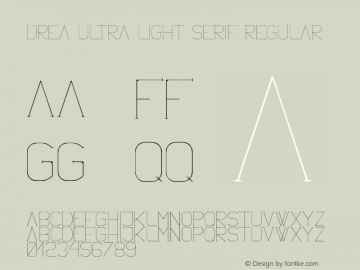 Drea Ultra Light Serif Regular Version 1.00 June 4, 2010, initial release Font Sample