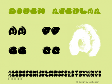 Dough Regular Version 1.00 October 12, 2010, initial release Font Sample