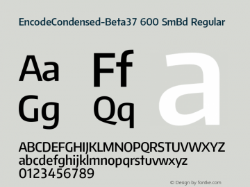 EncodeCondensed-Beta37 600 SmBd Regular Version 1.001;PS 001.001;hotconv 1.0.70;makeotf.lib2.5.58329 DEVELOPMENT图片样张