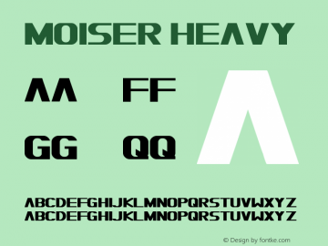 Moiser Heavy Version 1.00 January 24, 2013, initial release Font Sample