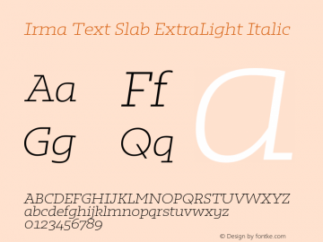 Irma Text Slab ExtraLight Italic Version 1.000 Font Sample