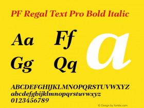 PF Regal Text Pro Bold Italic Version 1.000 Font Sample