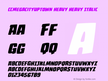 CCMegaCityUptown Heavy Heavy Italic Version 1.00 2013 Font Sample