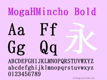 MogaHMincho Bold Version 001.01.03 Font Sample