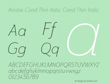 Ainslie Cond Thin Italic Cond Thin Italic Version 1.000 Font Sample