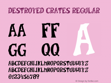 Destroyed Crates Regular Version 1.00 February 24, 2013, initial release Font Sample