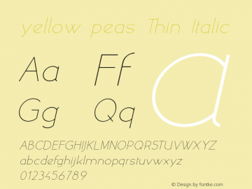yellow peas Thin Italic Version 1.000 Font Sample