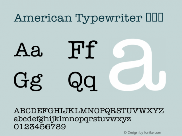 American Typewriter 常规体 6.0d3e1 Font Sample