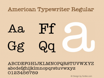 American Typewriter Regular 1.1d1 Font Sample