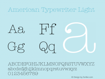 American Typewriter Light 1.1d1 Font Sample