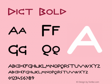 Dict Bold Version 1.0; 2003; initial release Font Sample