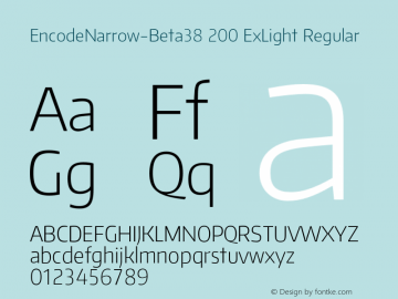 EncodeNarrow-Beta38 200 ExLight Regular Version 1.001;PS 001.001;hotconv 1.0.70;makeotf.lib2.5.58329 DEVELOPMENT Font Sample