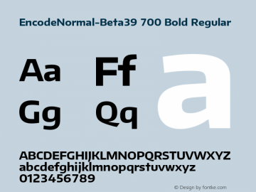 EncodeNormal-Beta39 700 Bold Regular Version 1.001;PS 001.001;hotconv 1.0.70;makeotf.lib2.5.58329 DEVELOPMENT图片样张