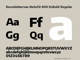 EncodeNarrow-Beta39 800 ExBold Regular Version 1.001;PS 001.001;hotconv 1.0.70;makeotf.lib2.5.58329 DEVELOPMENT Font Sample